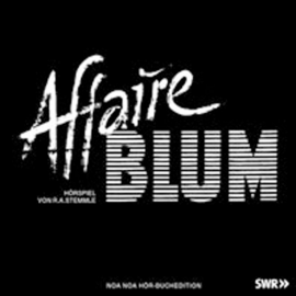Hörbuch Affaire Blum  - Autor Robert A. Stemmle   - gelesen von Schauspielergruppe