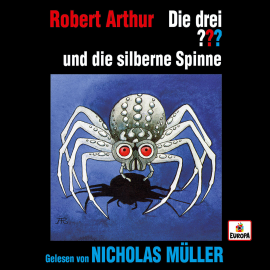 Hörbuch Nicholas Müller liest: Die drei ??? und die silberne Spinne  - Autor Robert Arthur  