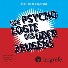 Hörbuch Die Psychologie des Überzeugens  - Autor Robert B. Cialdini   - gelesen von Schauspielergruppe