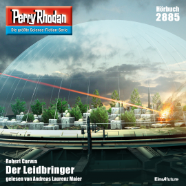 Hörbuch Perry Rhodan 2885: Der Leidbringer  - Autor Robert Corvus   - gelesen von Andreas Laurenz Maier