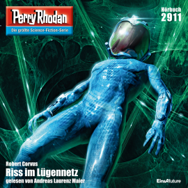 Hörbuch Perry Rhodan 2911: Riss im Lügennetz  - Autor Robert Corvus   - gelesen von Andreas Laurenz Maier