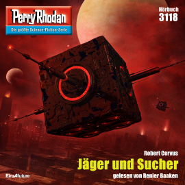 Hörbuch Perry Rhodan 3118: Jäger und Sucher  - Autor Robert Corvus   - gelesen von Renier Baaken