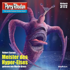 Hörbuch Perry Rhodan 3172: Meister des Hyper-Eises  - Autor Robert Corvus   - gelesen von Martin Bross
