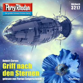 Hörbuch Perry Rhodan 3217: Griff nach den Sternen  - Autor Robert Corvus   - gelesen von Florian Seigerschmidt