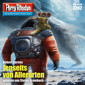 Hörbuch Perry Rhodan 3282: Jenseits von Allerorten  - Autor Robert Corvus   - gelesen von Stefan Krombach