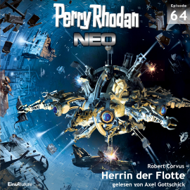 Hörbuch Herrin der Flotte (Perry Rhodan Neo 64)  - Autor Robert Corvus   - gelesen von Axel Gottschick