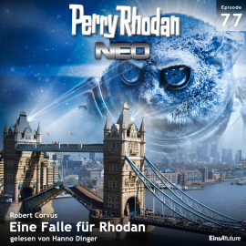 Hörbuch Eine Falle für Rhodan (Perry Rhodan Neo 77)  - Autor Robert Corvus   - gelesen von Hanno Dinger