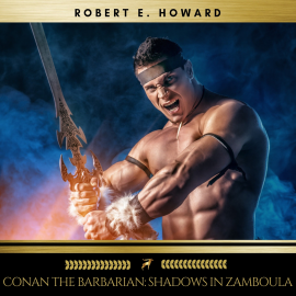 Hörbuch Conan the Barbarian: Shadows in Zamboula  - Autor Robert E. Howard   - gelesen von Sean Murphy