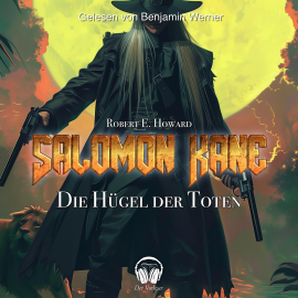 Hörbuch Salomon Kane, Folge 2: Die Hügel der Toten  - Autor Robert E. Howard   - gelesen von Schauspielergruppe