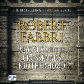 Hörbuch Magnus and the Crossroads Brotherhood  - Autor Robert Fabbri   - gelesen von Peter Kenny