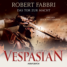 Hörbuch Das Tor zur Macht (Vespasian 2)  - Autor Robert Fabbri   - gelesen von Erich Wittenberg