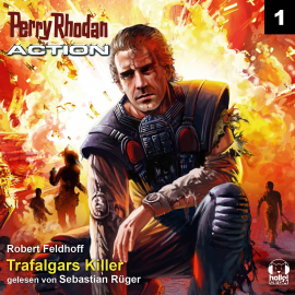 Hörbuch Trafalgars Killer (Perry Rhodan Action 01)  - Autor Robert Feldhoff   - gelesen von Sebastian Rüger
