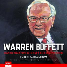 Hörbuch Warren Buffett - Das ultimative Mindset für Investoren (Ungekürzt)  - Autor Robert G. Hagstrom   - gelesen von Stefan Barth