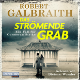 Hörbuch Das strömende Grab  - Autor Robert Galbraith   - gelesen von Dietmar Wunder