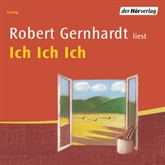 Hörbuch Ich Ich Ich  - Autor Robert Gernhardt   - gelesen von Robert Gernhardt