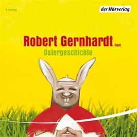 Hörbuch Ostergeschichte  - Autor Robert Gernhardt   - gelesen von Robert Gernhardt