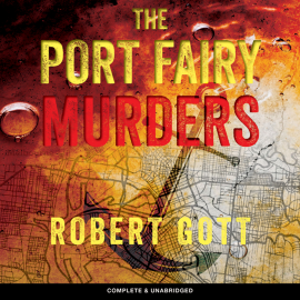 Hörbuch The Port Fairy Murders  - Autor Robert Gott   - gelesen von Adam Fitzgerald