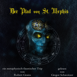 Hörbuch Der Pfad von St. Mephis  - Autor Robert Grains   - gelesen von Gregor Schweitzer