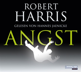 Hörbuch Angst  - Autor Robert Harris   - gelesen von Hannes Jaenicke