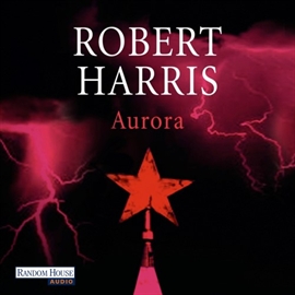 Hörbuch Aurora  - Autor Robert Harris   - gelesen von Karlheinz Tafel