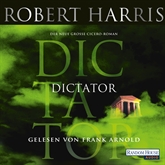 Hörbuch Dictator  - Autor Robert Harris   - gelesen von Frank Arnold