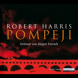 Hörbuch Pompeji  - Autor Robert Harris   - gelesen von Jürgen Tarrach