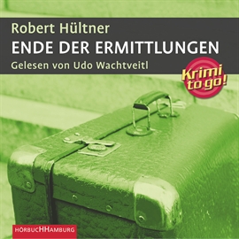 Hörbuch Krimi to Go! - Ende der Ermittlungen  - Autor Robert Hültner   - gelesen von Udo Wachtveitl