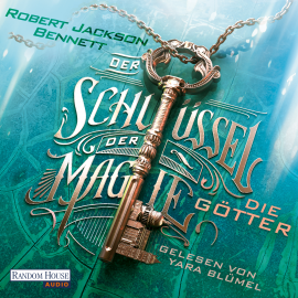 Hörbuch Der Schlüssel der Magie - Die Götter  - Autor Robert Jackson Bennett   - gelesen von Yara Blümel