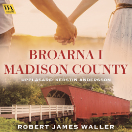 Hörbuch Broarna i Madison County  - Autor Robert James Waller   - gelesen von Kerstin Andersson