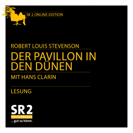 Hörbuch Der Pavillon in den Dünen  - Autor Robert Louis Stevenson   - gelesen von Franz Schafheitlin