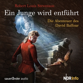 Hörbuch Ein Junge wird entführt - Die Abenteuer des David Balfour  - Autor Robert Louis Stevenson   - gelesen von Richard Münch