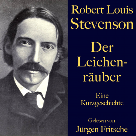 Hörbuch Robert Louis Stevenson: Der Leichenräuber  - Autor Robert Louis Stevenson   - gelesen von Jürgen Fritsche