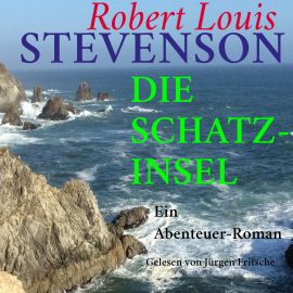 Hörbuch Robert Louis Stevenson: Die Schatzinsel  - Autor Robert Louis Stevenson   - gelesen von Jürgen Fritsche