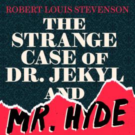 Hörbuch Strange Case of Dr Jekyll and Mr Hyde (Unabridged)  - Autor Robert Louis Stevenson   - gelesen von Jonathan Keeble
