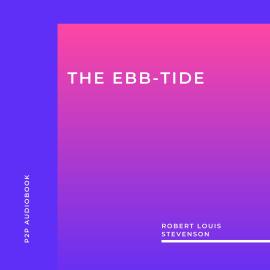 Hörbuch The Ebb-Tide (Unabridged)  - Autor Robert Louis Stevenson   - gelesen von David Joyce