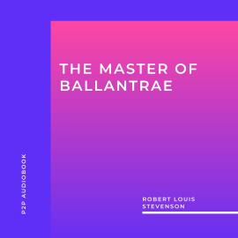 Hörbuch The Master of Ballantrae (Unabridged)  - Autor Robert Louis Stevenson   - gelesen von Frank Phillips