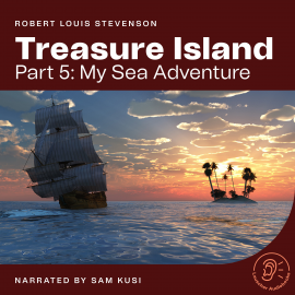 Hörbuch Treasure Island (Part 5: My Sea Adventure)  - Autor Robert Louis Stevenson   - gelesen von Schauspielergruppe