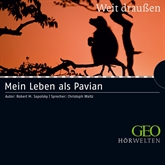 Hörbuch Mein Leben als Pavian  - Autor Robert M. Sapolsky   - gelesen von Christoph Waltz