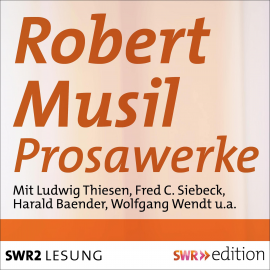 Hörbuch Robert Musil - Prosawerke  - Autor Robert Musil   - gelesen von Schauspielergruppe