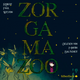 Hörbuch Zorgamazoo  - Autor Robert Paul Weston   - gelesen von Martin Baltscheit