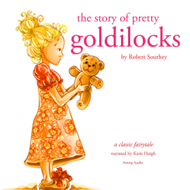Hörbuch The story of pretty Goldilocks  - Autor Robert Southey   - gelesen von Katie Haigh