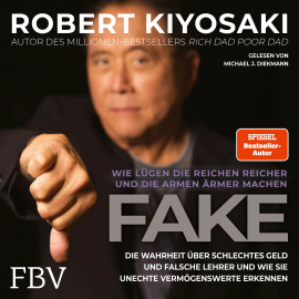 Hörbuch FAKE  - Autor Robert T. Kiyosaki   - gelesen von Michael J. Diekmann