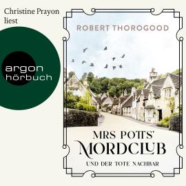Hörbuch Mrs Potts' Mordclub und der tote Nachbar (Gekürzte Ausgabe)  - Autor Robert Thorogood   - gelesen von Christine Prayon