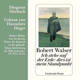 Hörbuch Ich stehe auf der Erde: dies ist mein Standpunkt  - Autor Robert Walser   - gelesen von Hannelore Hoger