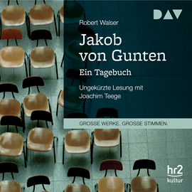 Hörbuch Jakob von Gunten. Ein Tagebuch (Große Werke. Große Stimmen)  - Autor Robert Walser   - gelesen von Joachim Teege