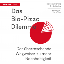 Hörbuch Das Bio-Pizza Dilemma  - Autor Robin Haring   - gelesen von Peter Wolter