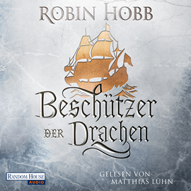 Hörbuch Beschützer der Drachen  - Autor Robin Hobb.   - gelesen von Matthias Lühn