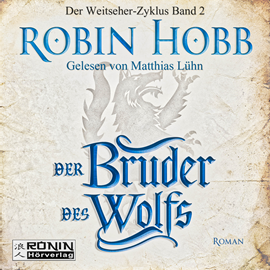 Hörbuch Der Bruder des Wolfs (Weitseher 2)  - Autor Robin Hobb.   - gelesen von Matthias Lühn