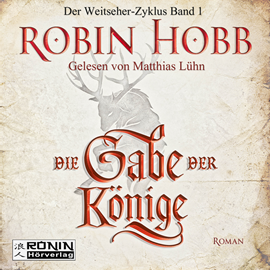 Hörbuch Die Gabe der Könige (Die Chronik der Weitseher 1)  - Autor Robin Hobb.   - gelesen von Matthias Lühn