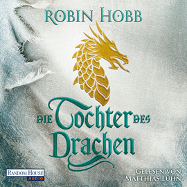 Hörbuch Die Tochter des Drachen  - Autor Robin Hobb   - gelesen von Matthias Lühn